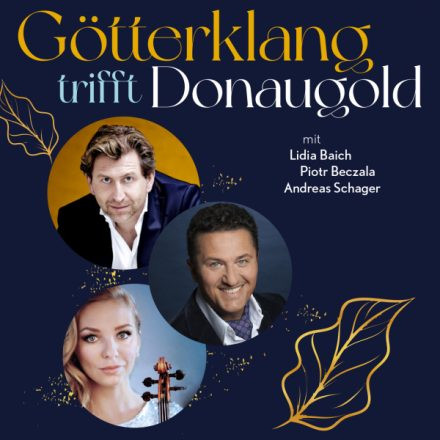 Götterklang trifft Donaugold