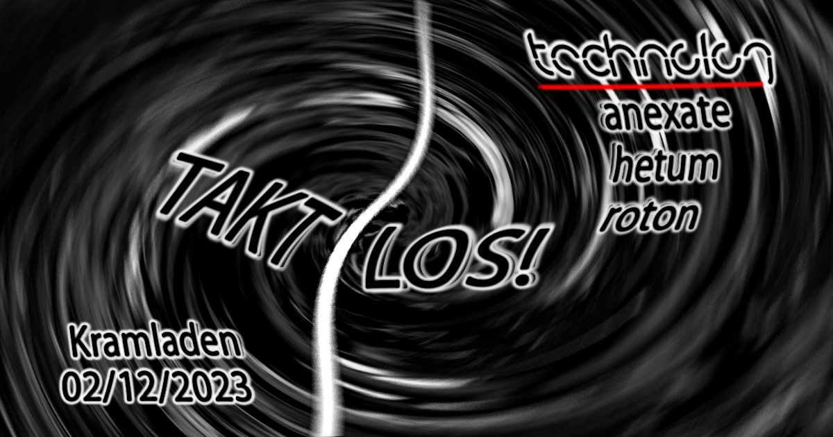 TAKT LOS! am 2. December 2023 @ Kramladen.