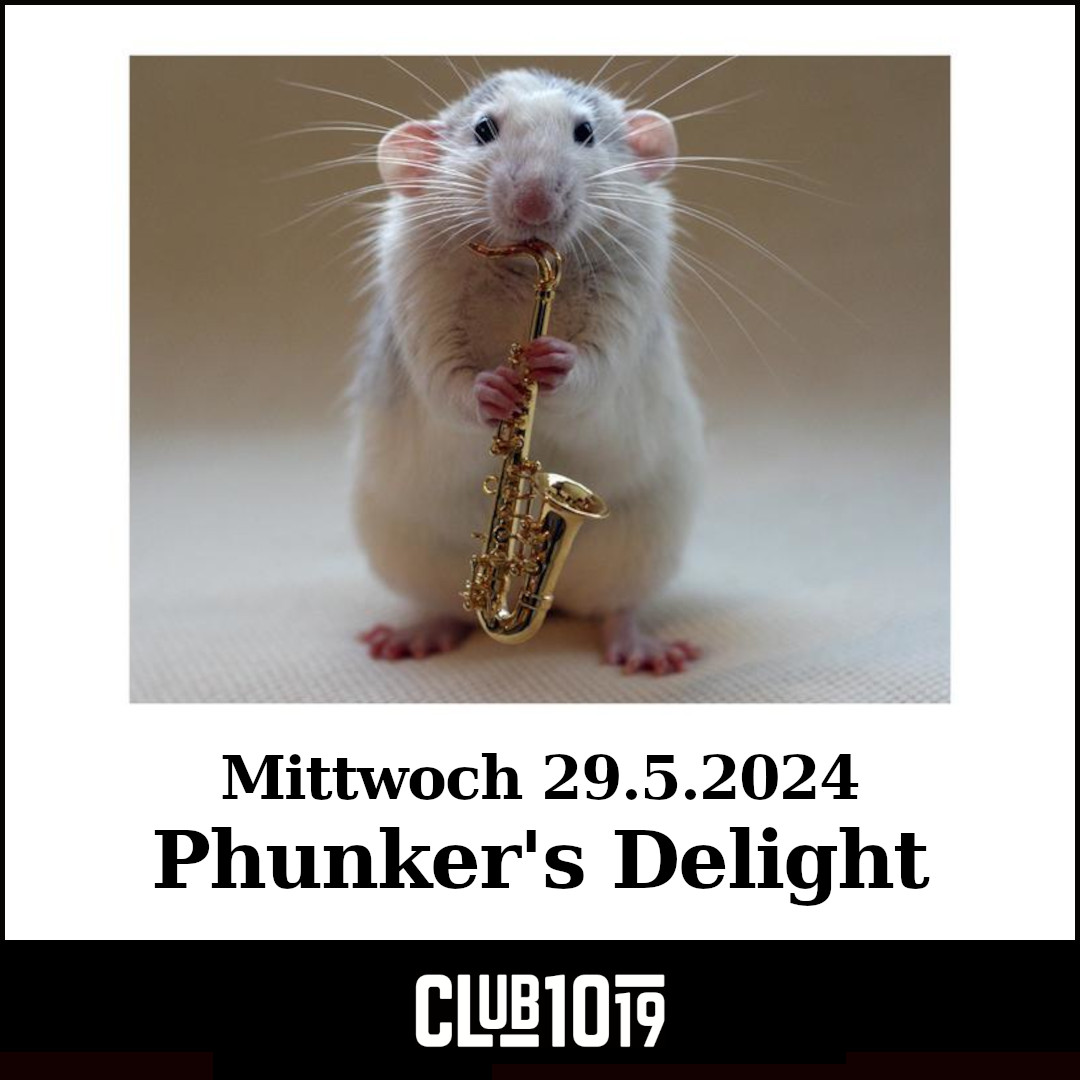 Phunker's Delight am 29. May 2024 @ Club 1019.