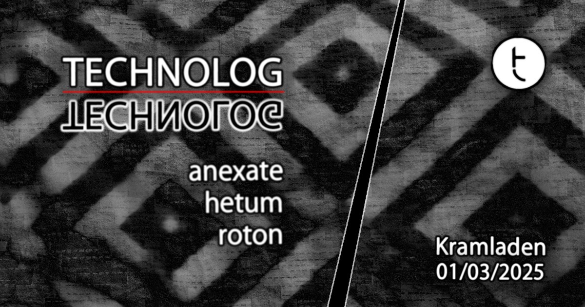 technolog am 1. March 2025 @ Kramladen.