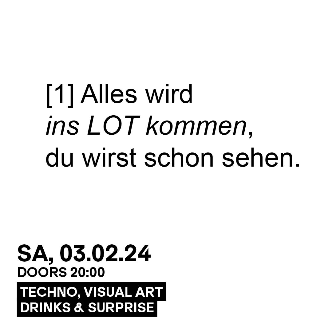 Art Rave am 3. February 2024 @ Das LOT.