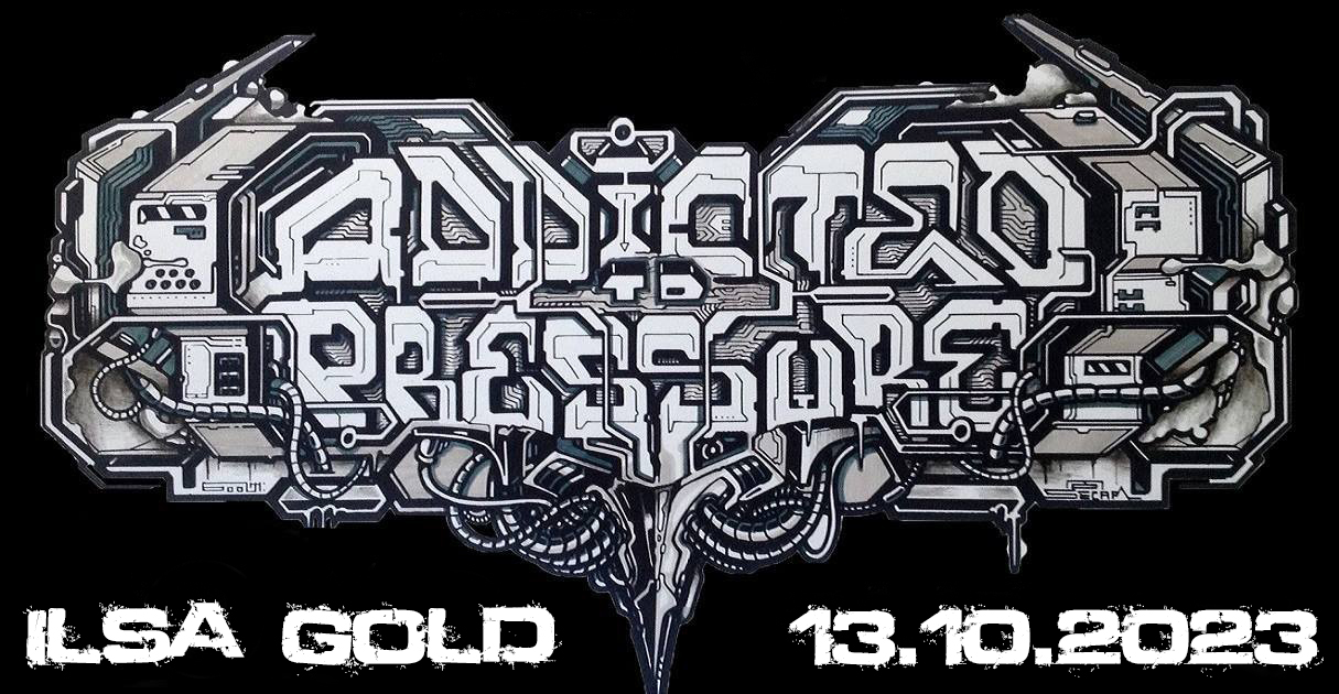 Addicted to Pressure x ILSA GOLD am 13. October 2023 @ EXIL.