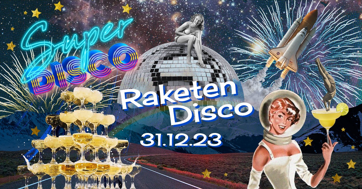 SUPER RAKETEN DISCO am 31. December 2023 @ O - Der Klub.