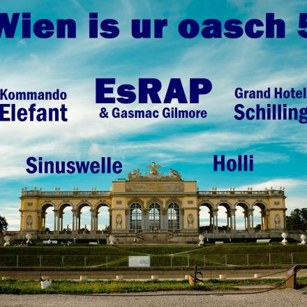 Wien is ur oasch 5