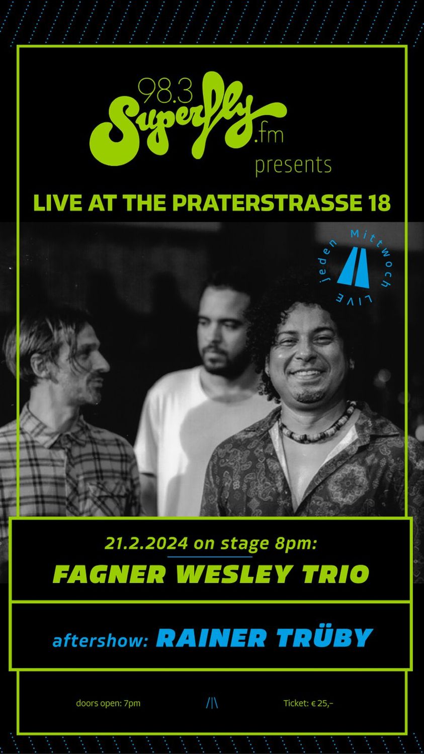 Fagner Wesley Trio am 21. February 2024 @ Praterstrasse / PRST.