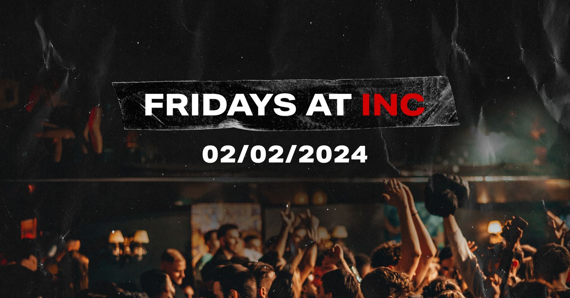 FRIDAYS am 9. February 2024 @ Inc..