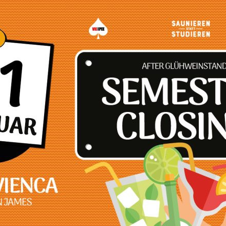 SAUNIEREN STATT STUDIEREN x SEMESTER CLOSING