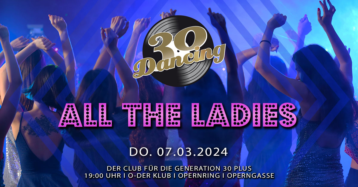30 Dancing am 7. March 2024 @ O - Der Klub.