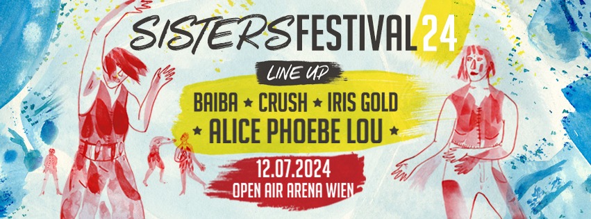 Sisters Festival 24 am 12. July 2024 @ Arena Wien.