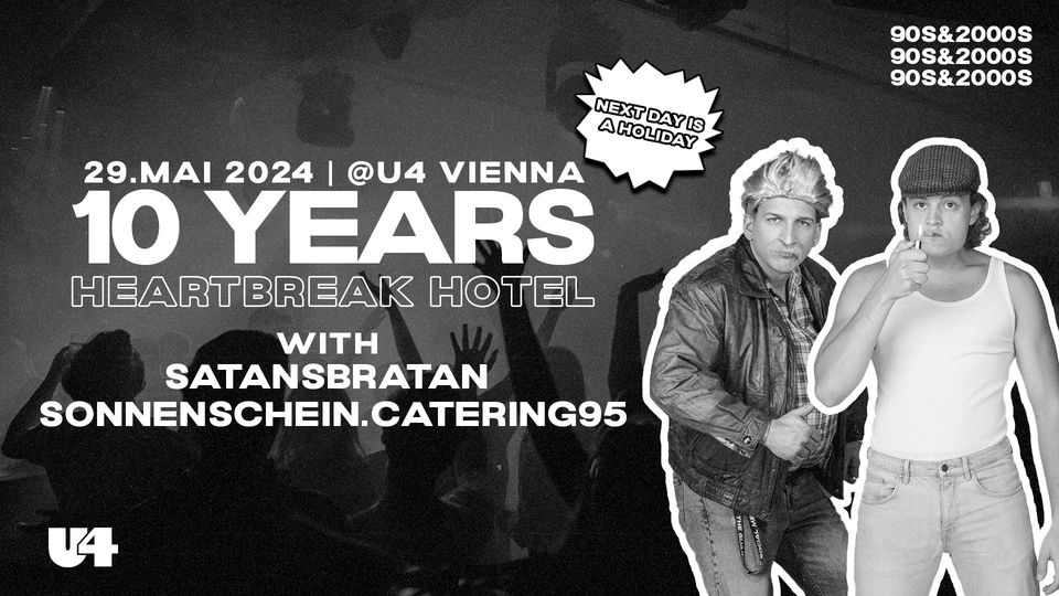 10 Years Heartbreak Hotel am 29. May 2024 @ U4.