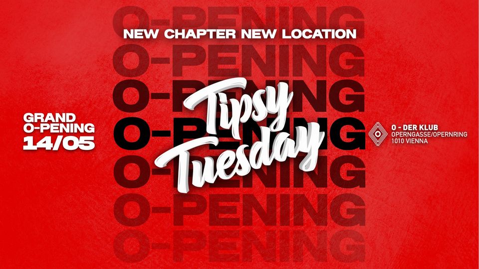 Tipsy Tuesday am 14. May 2024 @ O - Der Klub.