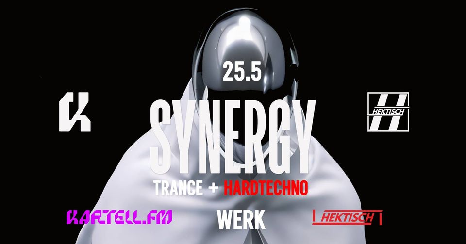 Synergy Rave x Trance + Hardtechno am 25. May 2024 @ Das Werk.