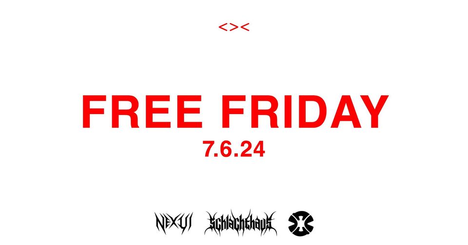 Free Friday < am 7. June 2024 @ Grelle Forelle.