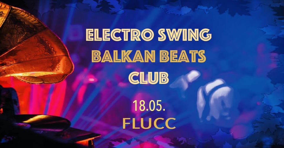 Electro Swing am 18. May 2024 @ Flucc.