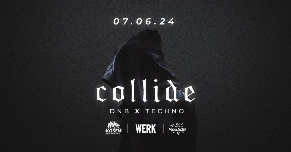 Collide am 7. June 2024 @ Das Werk.