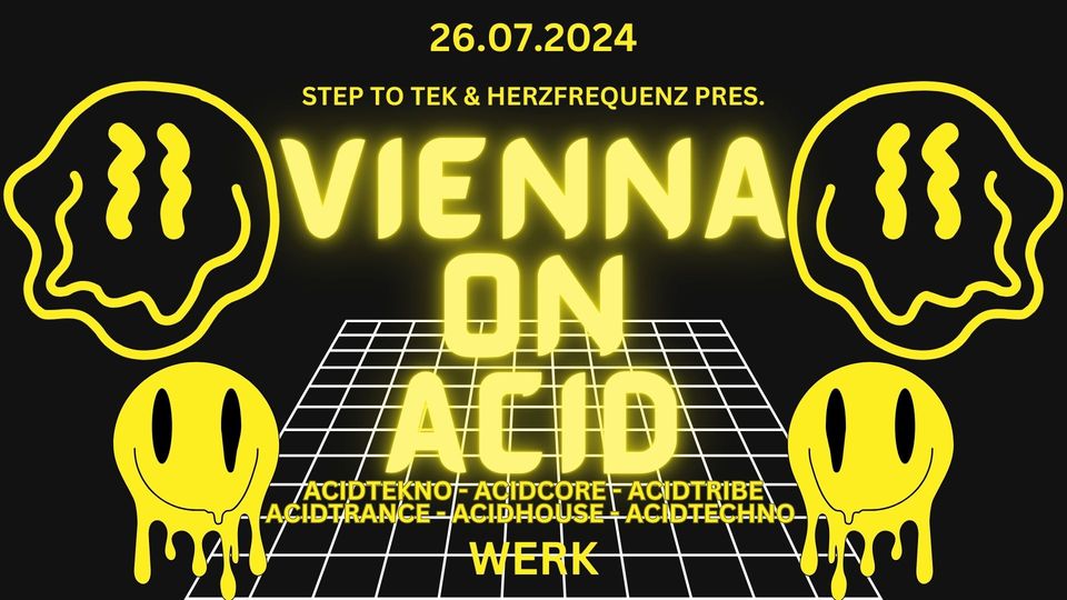 VIENNA ON ACID am 26. July 2024 @ Das Werk.