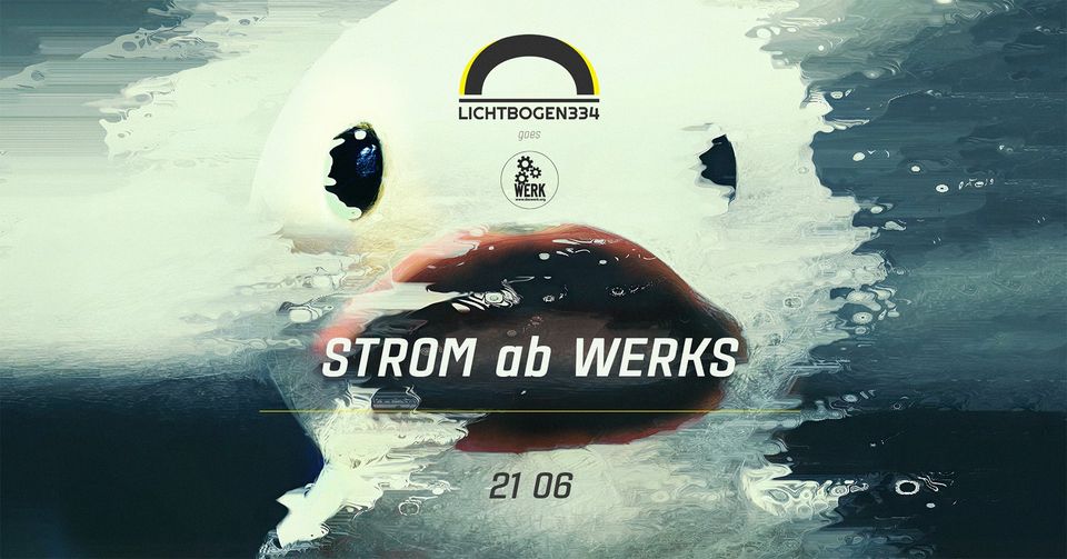 Strim ab Werks am 21. June 2024 @ Das Werk.