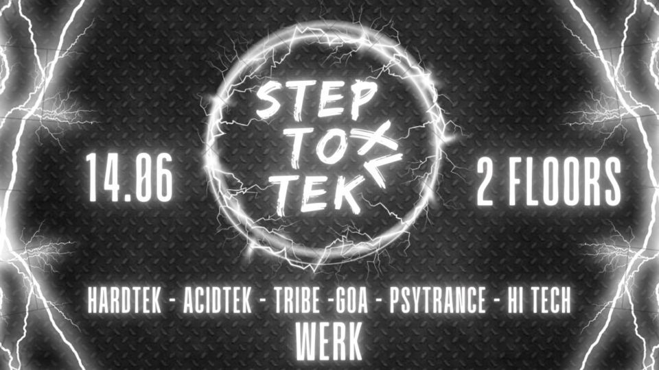 StepToTek XL am 14. June 2024 @ Das Werk.