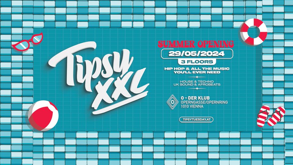 Tipsy XXL am 29. May 2024 @ O - Der Klub.