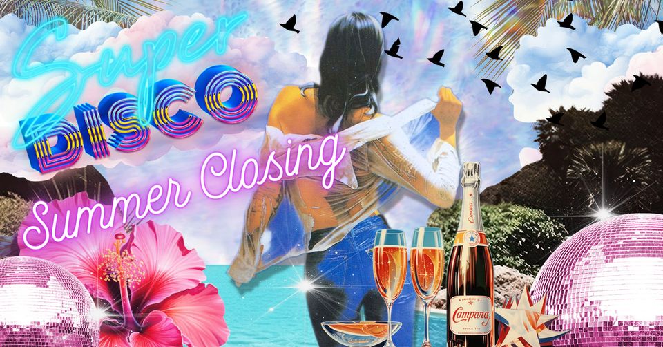 Summer Closing - Super Disco am 22. June 2024 @ O - Der Klub.