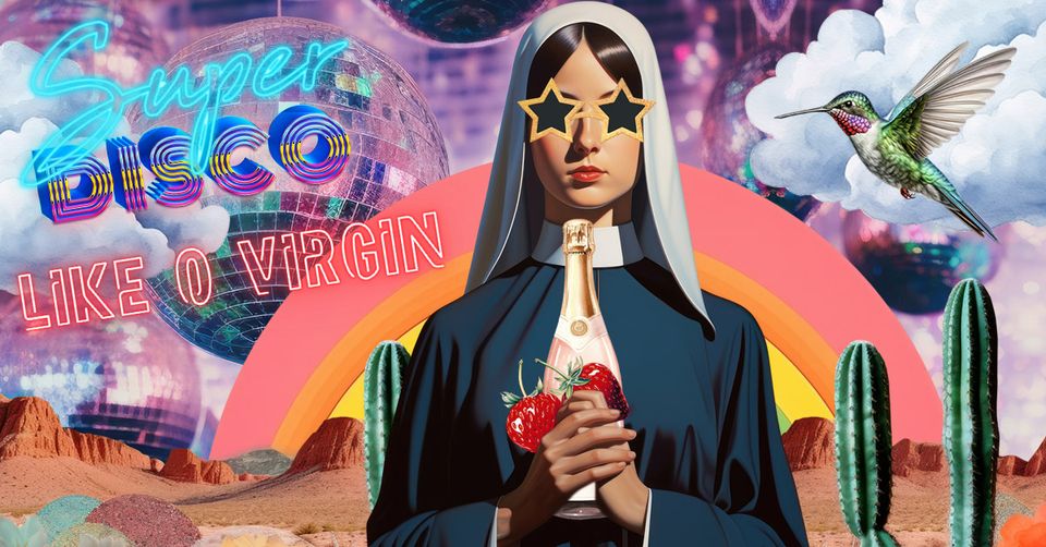 Like O Virgin - Super Disco am 15. June 2024 @ O - Der Klub.