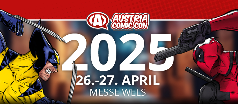 Austria Comic Con am 26. April 2025 @ Messe Wels.