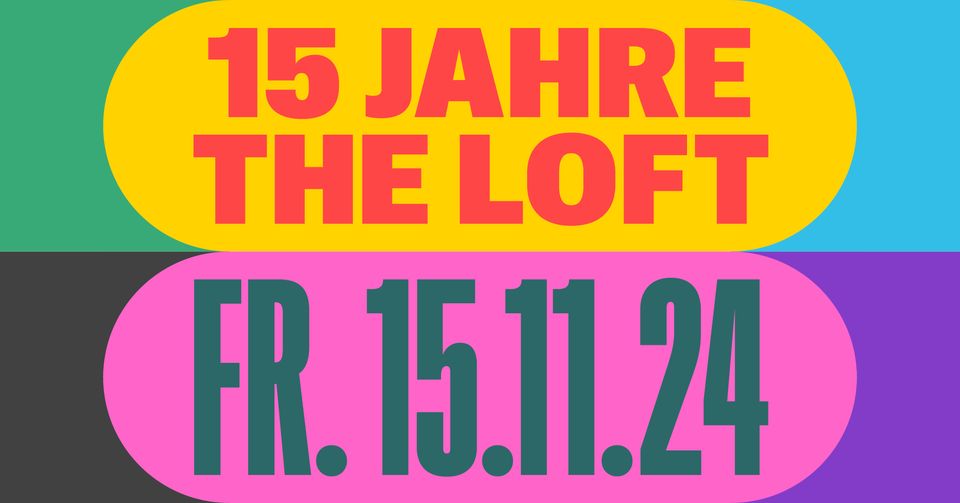 15 Jahre The Loft am 15. November 2024 @ The Loft.