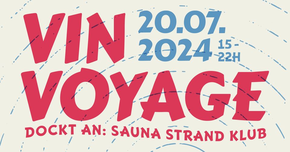 Vin Voyage am 20. July 2024 @ Pratersauna.