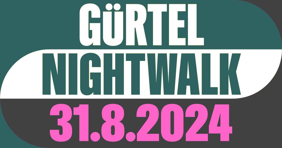 Gürtel Nightwalk am 31. August 2024 @ The Loft.