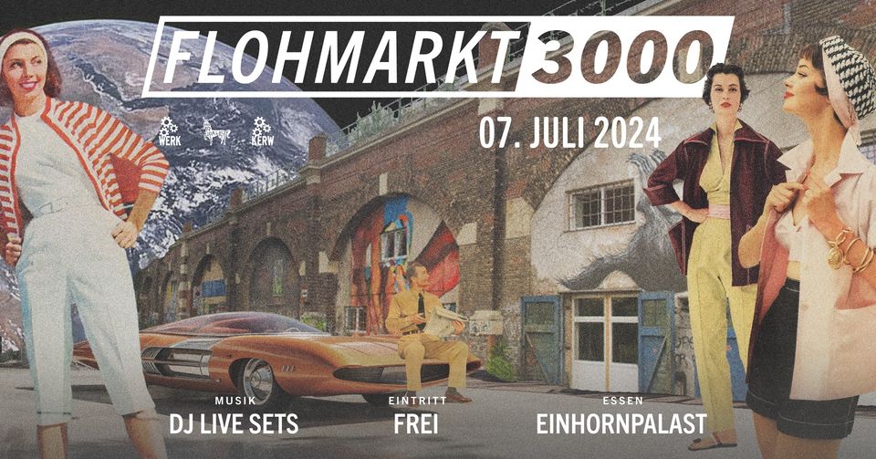 Flohmarkt 3000 am 14. July 2024 @ Das Werk.