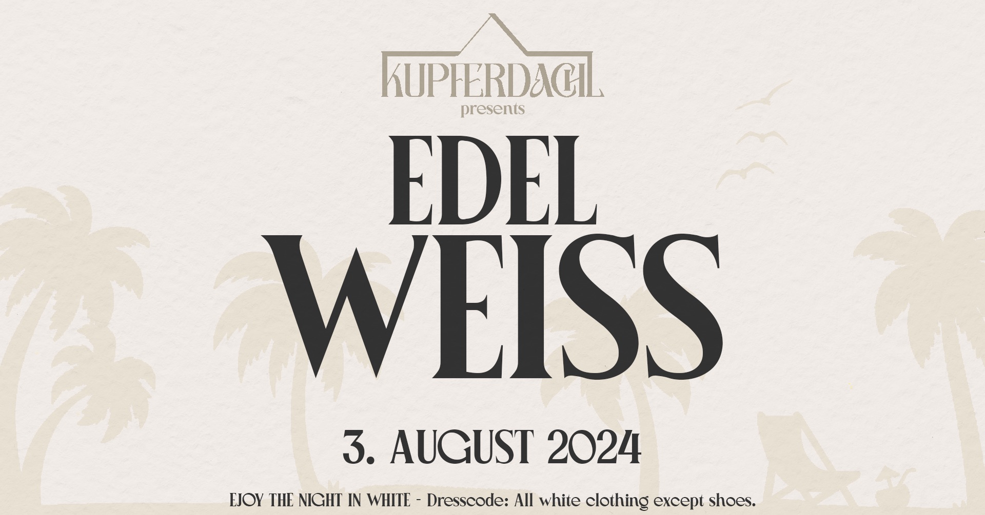 EDEL-^-WEISS am 3. August 2024 @ Kupferdachl.