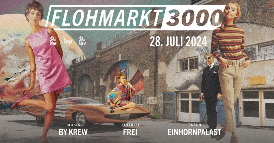 Flohmarkt 3000 am 28. July 2024 @ Das Werk.