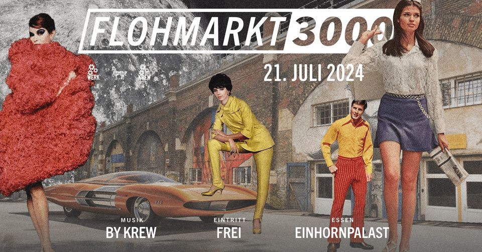 Flohmarkt 3000 am 21. July 2024 @ Das Werk.