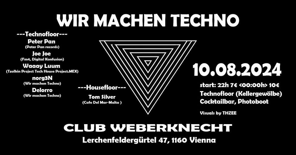 Wir machen Techno am 10. August 2024 @ Weberknecht.