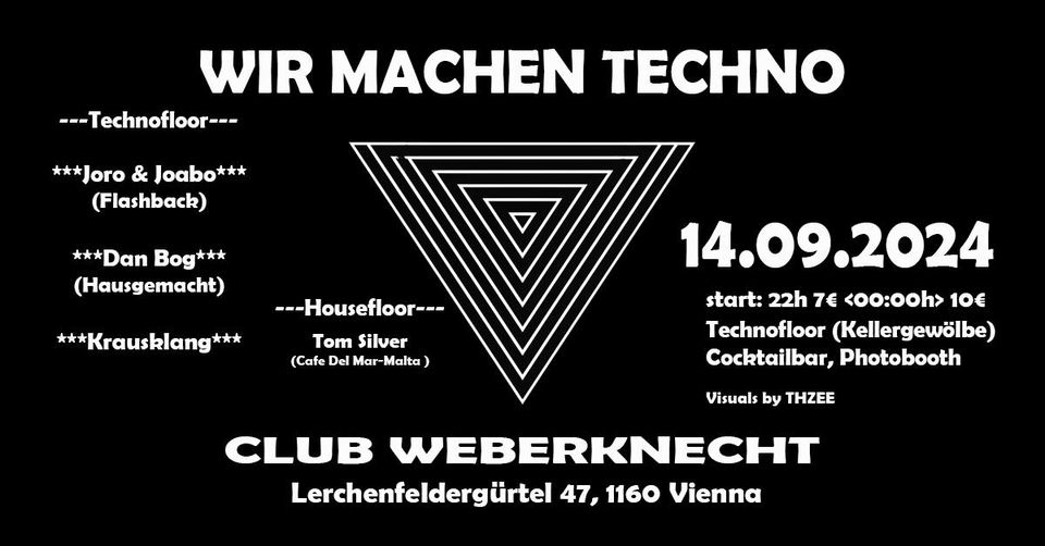 Wir machen Techno am 14. September 2024 @ Weberknecht.