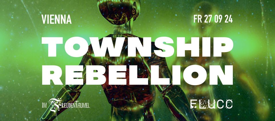 Township Rebellion im Freudentaumel am 27. September 2024 @ Flucc.