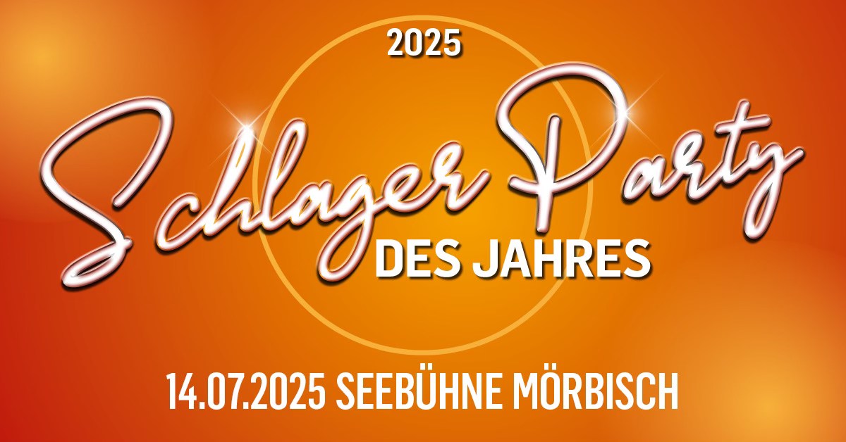 Die Schlagerparty des Jahres 2025 am 14. July 2025 @ Seebühne Mörbisch.