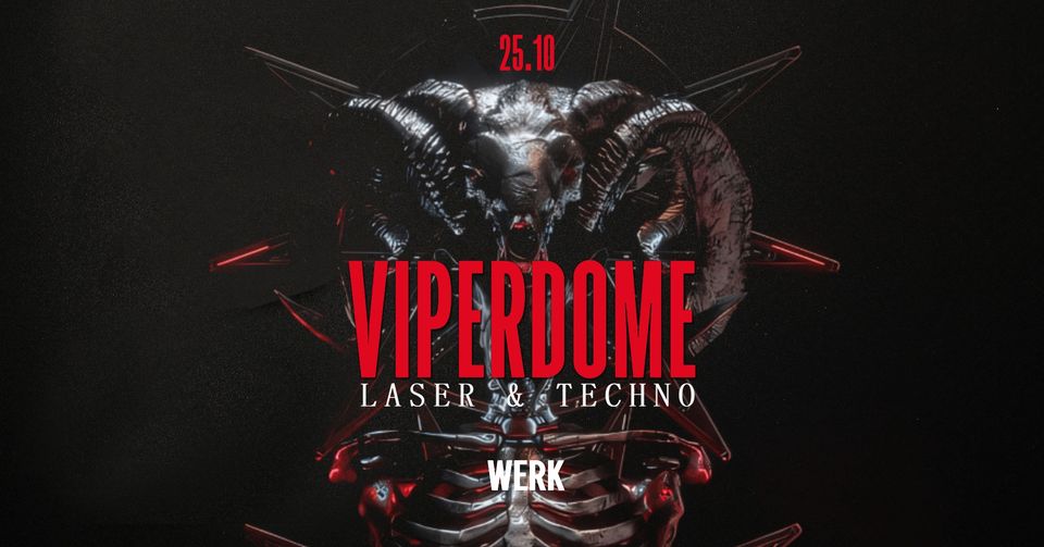 Viperdome am 25. October 2024 @ Das Werk.