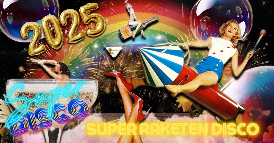 Super Raketen Disco am 31. December 2024 @ O - Der Klub.