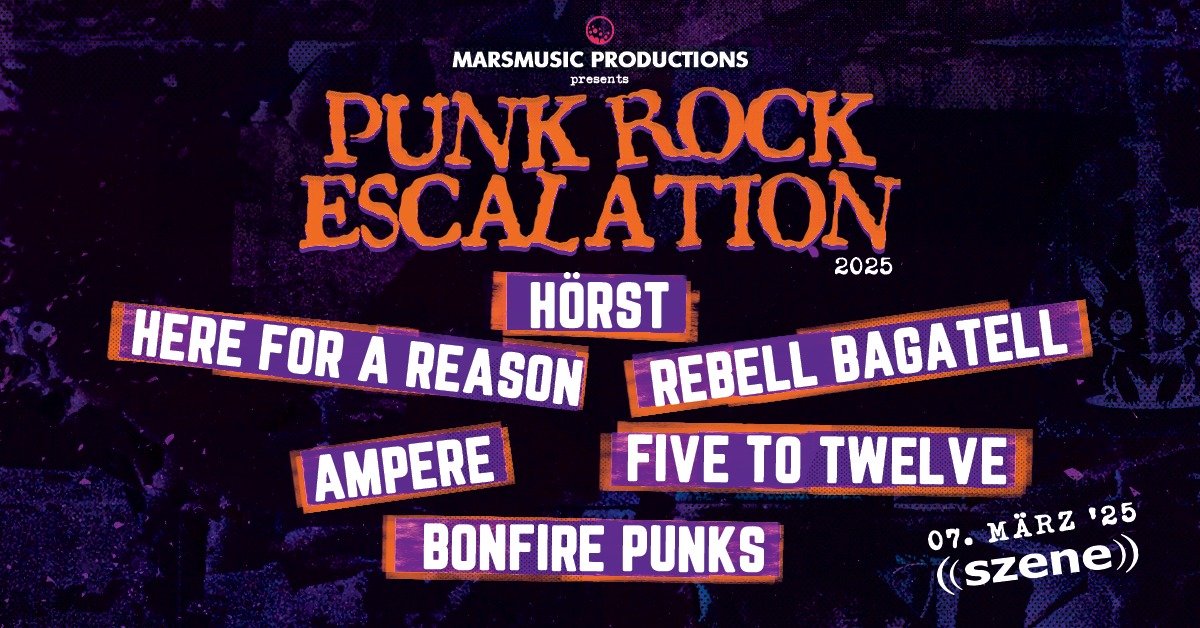 Punkrock Escalation 2025 am 7. March 2025 @ Szene Wien.