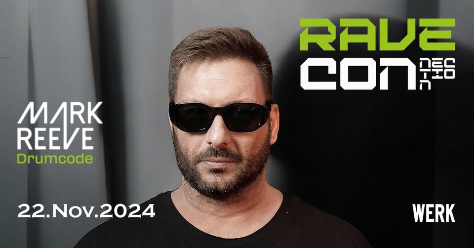 Rave Con feat. Mark Reeve am 22. November 2024 @ Das Werk.