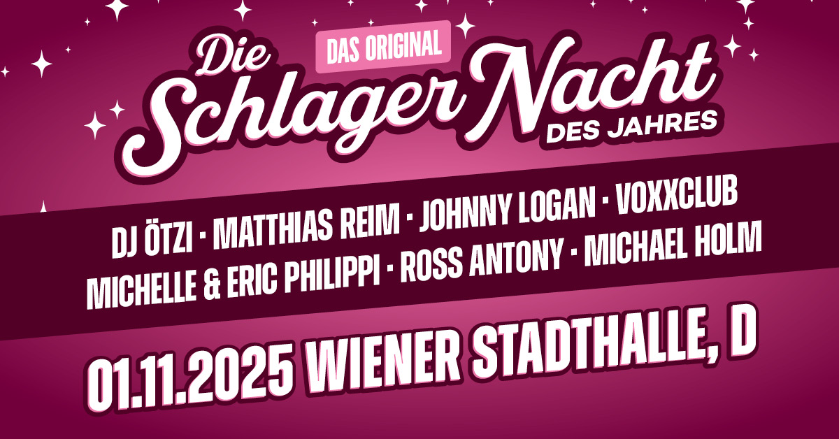 Die Schlagernacht des Jahres 2025 - Wien am 1. November 2025 @ Wiener Stadthalle.