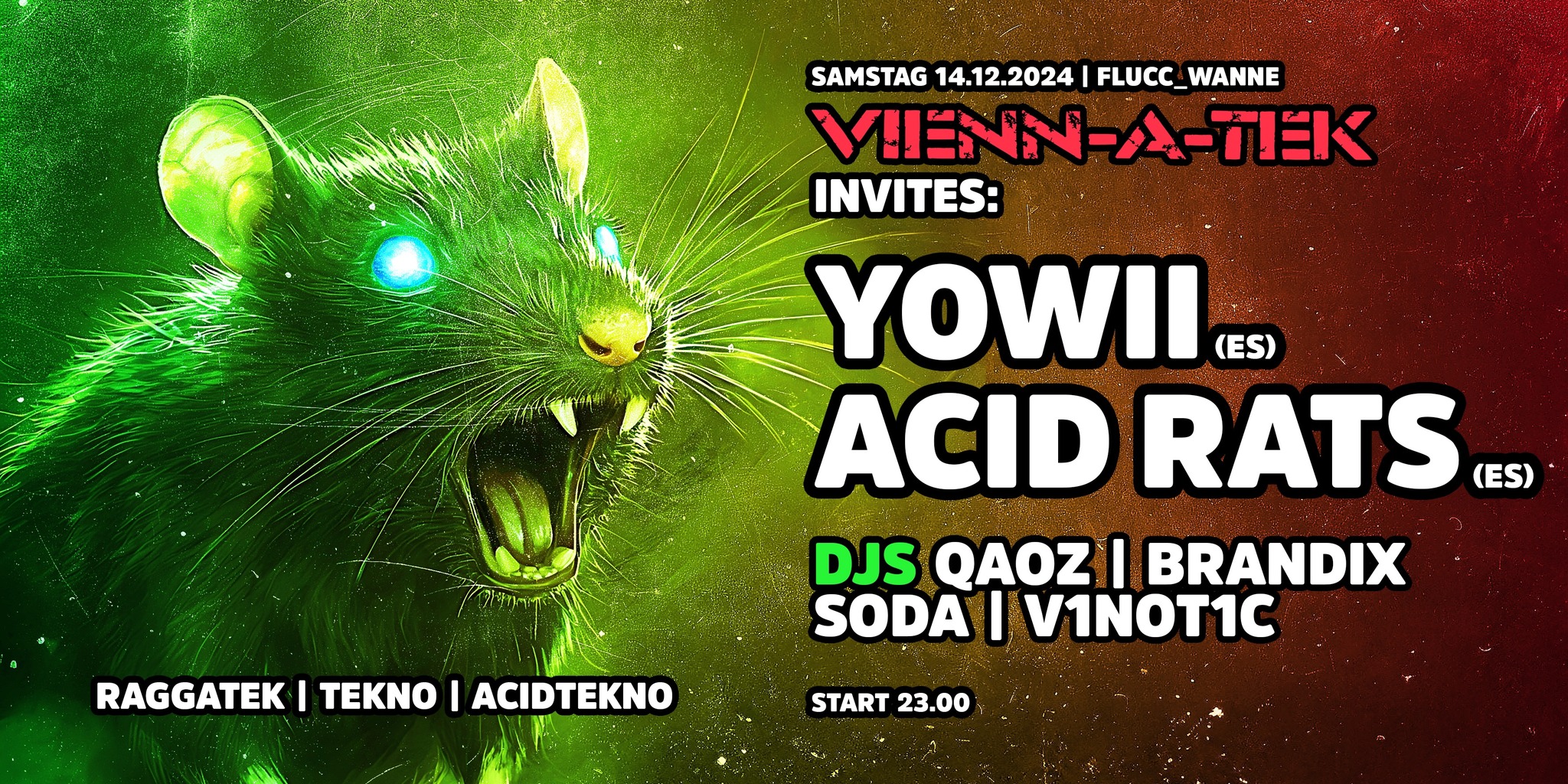 Vienn_a_Tek invites Yowii & Acid Rats am 14. December 2024 @ Flucc.