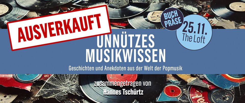 Unnützes Musikwissen am 25. November 2024 @ The Loft.