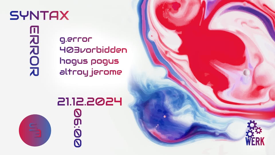 Syntax Error am 21. December 2024 @ Das Werk.