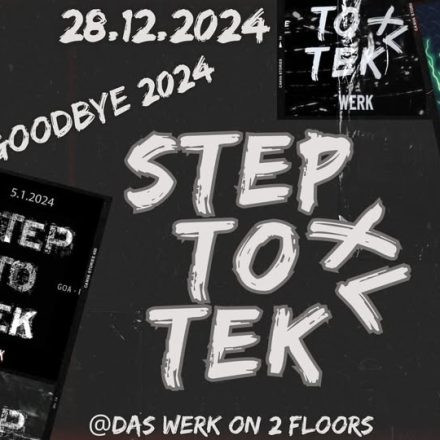 Step To Tek XL Goodbye2024