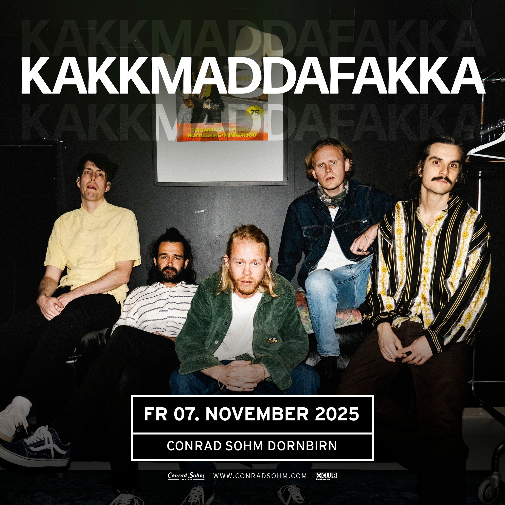 KAKKMADDAFAKKA am 7. November 2025 @ Conrad Sohm.