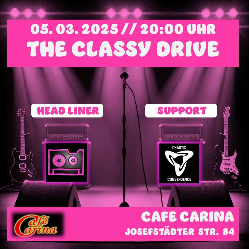 The Classy Drive mit Chaotic Convergence am 5. March 2025 @ Café Carina.