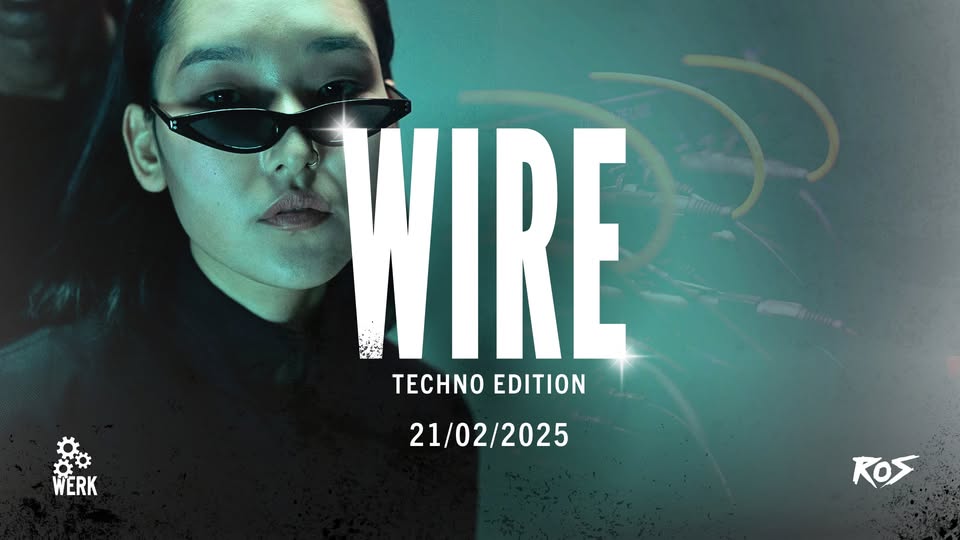 Wire Rave am 21. February 2025 @ Das Werk.