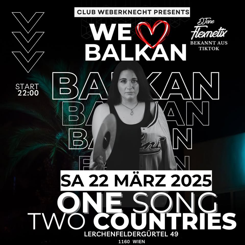 We Love Balkan Djane Flexnetix am 22. March 2025 @ Weberknecht.